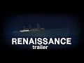 RENAISSANCE Trailer