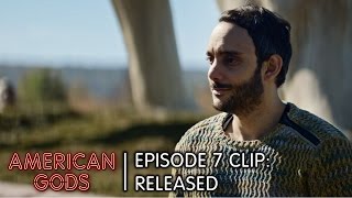 Episode 7 Clip: Released | American Gods