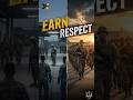 Respect Is Earned | Military Mindset