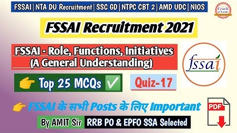 FSSAI - Role, Functions, Initiatives (A General Understanding) | FSSAI Recruitment 2021 | Quiz-17
