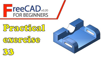 FreeCAD Beginners tutorial: practical exercise 33