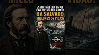 La línea que ha salvado millones de vidas. La Línea Plimsoll