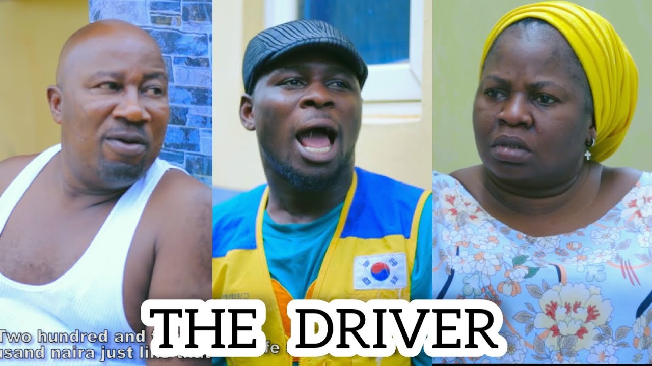 THE DRIVER || Londoner,Iya Ibadan & Creative Kamo