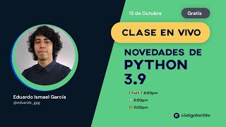 Clase en vivo: Novedades en Python 3.9
