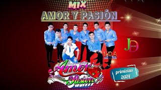 MIX AMOR Y PASIÓN PRIMICIA 2024 GRUPO AMOR Y PASIÓN - AUDIO MIX