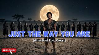 Bruno Mars - Just The Way You Are | Afro Soul Epic Cover