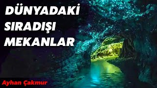 Dünyadaki̇ Bazi Siradişi Mekanlar