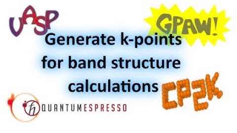 Generate kpoints for Band Structure Calculation | DFT Quantum Espresso VASP CP2K