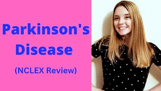 PARKINSON&#39;S DISEASE | NCLEX REVIEW