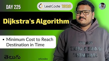 Leetcode 1928: Minimum Cost to Reach Destination in Telugu | Dijkstra’s Algorithm | srkcodes