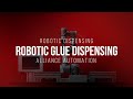 Universal Robot UR3E Glue Dispensing - Alliance Automation, LLC