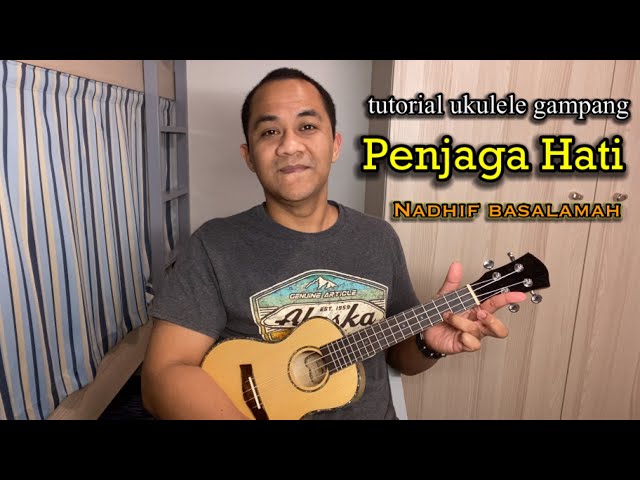 tutorial chord gampang ukulele Penjaga Hati - Nadhif Basalamah class=