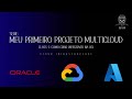 Multicloud Project | Class 1 : Como criar um Webserver na OCI