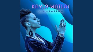 Video thumbnail of "Kayla Waters - Undulation"