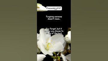 Forgiving someone doesn