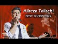 Alireza talischi  best songs 2022         