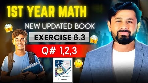 Exercise 6.3 ||Questions 1,2,3|| 11th Class Math||New updated Book 2025||Class 11 Maths
