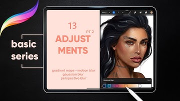 Ep. 13 | Procreate Adjustments pt.2 - Gradient, Gaussian & Perspective Blur | Procreate Basic Series