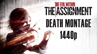 The Evil Within: The Assignment - Death Montage/All Deaths (1440p HD)