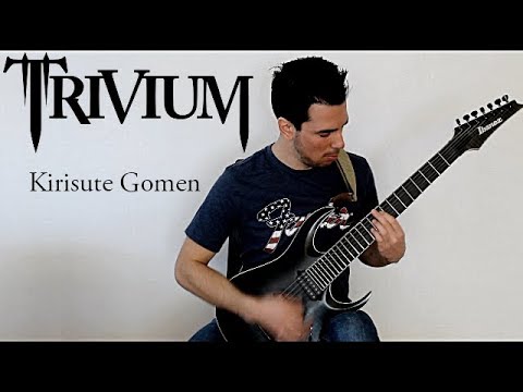 TRIVIUM - Kirisute Gomen (GUITAR COVER WITH SOLOS)
