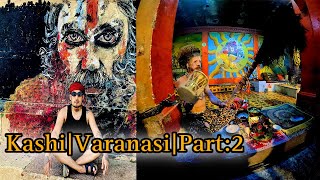 Varanasi (Banaras) Tour || Kashi || oldest living cities in the world || Part : 2