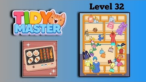 Tidy Master-Satisfeel Level 32 Gameplay