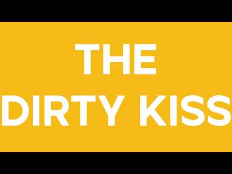 The Dirty Kiss | Integrated Campaign