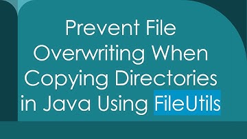 Prevent File Overwriting When Copying Directories in Java Using FileUtils