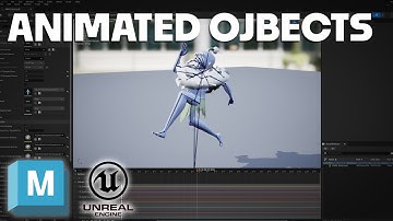 Animated Objects from Maya to Unreal Workflows