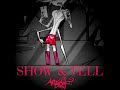 [MUSIC] 'Show & Tell' (Angel Dust Cover Ver.)