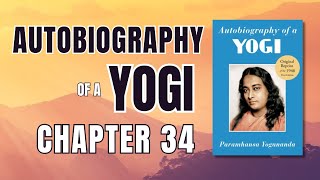 Autobiography of a Yogi – CHAPTER 34 by Paramahansa Yogananda FULL AUDIOBOOK