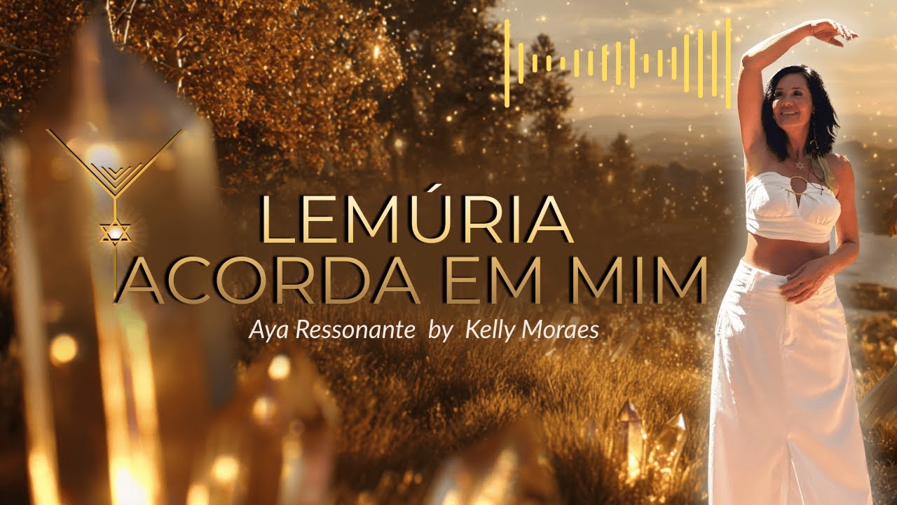 Lemúria Acorda em Mim • Aya Ressonante