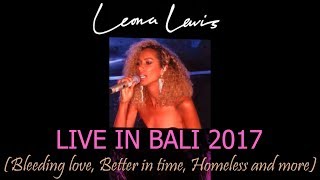 Leona Lewis - LIVE in Bali 2017 (Bleeding Love, Homeless and more)