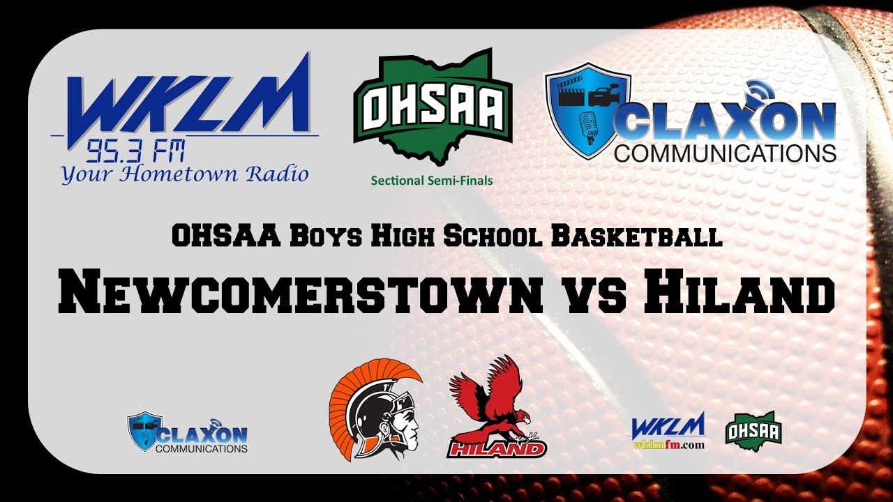 Wklm Newcomerstown at Hiland - OHSAA Boys Sectional Semi-Finals from WKLM 95 ...