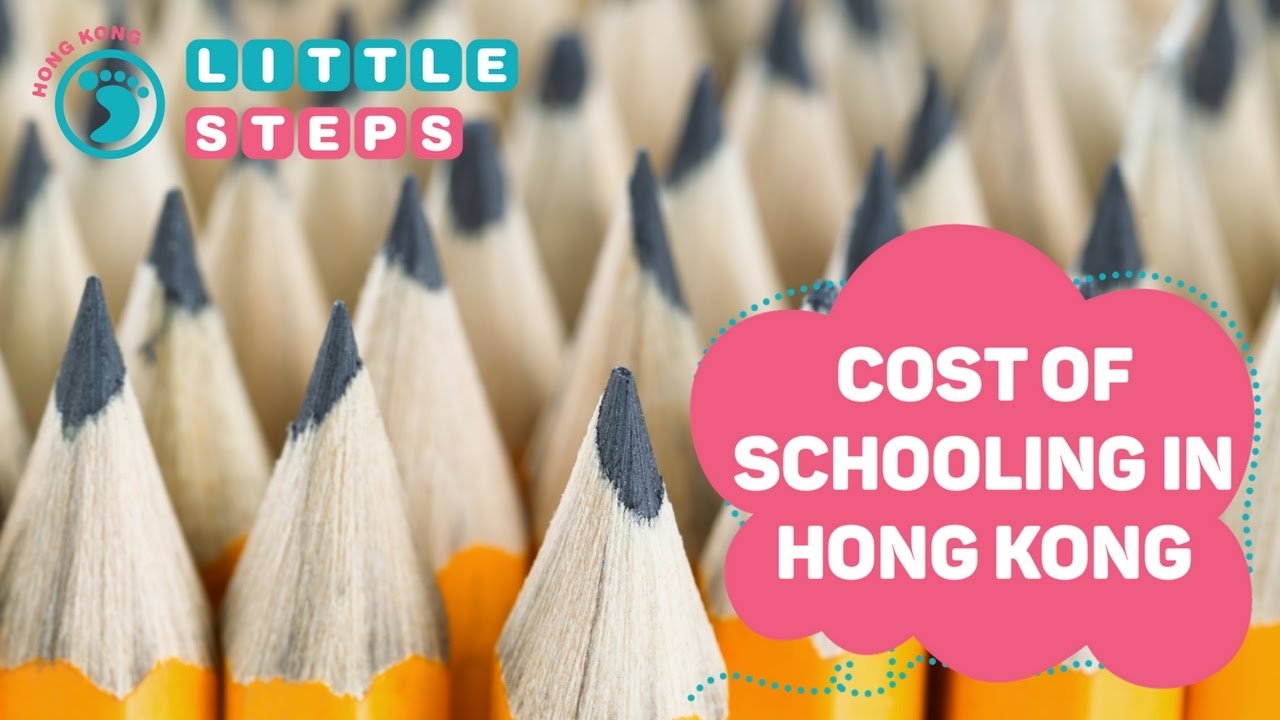 Cost Of Education In Hong Kong | Little Steps Asia