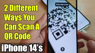 iPhone 14's/14 Pro Max: 2 Different Ways You Can Scan A QR Code