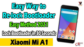 MI A1 | Re-Lock Bootloader of MI A1 in Just 30 Seconds | Best & Simple Method to Lock Bootloader |