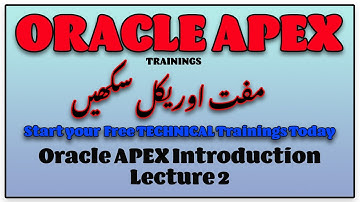 Oracle APEX Tutorial | Apex Training in Urdu & Hindi Lecture 2 | Introduction [4K]