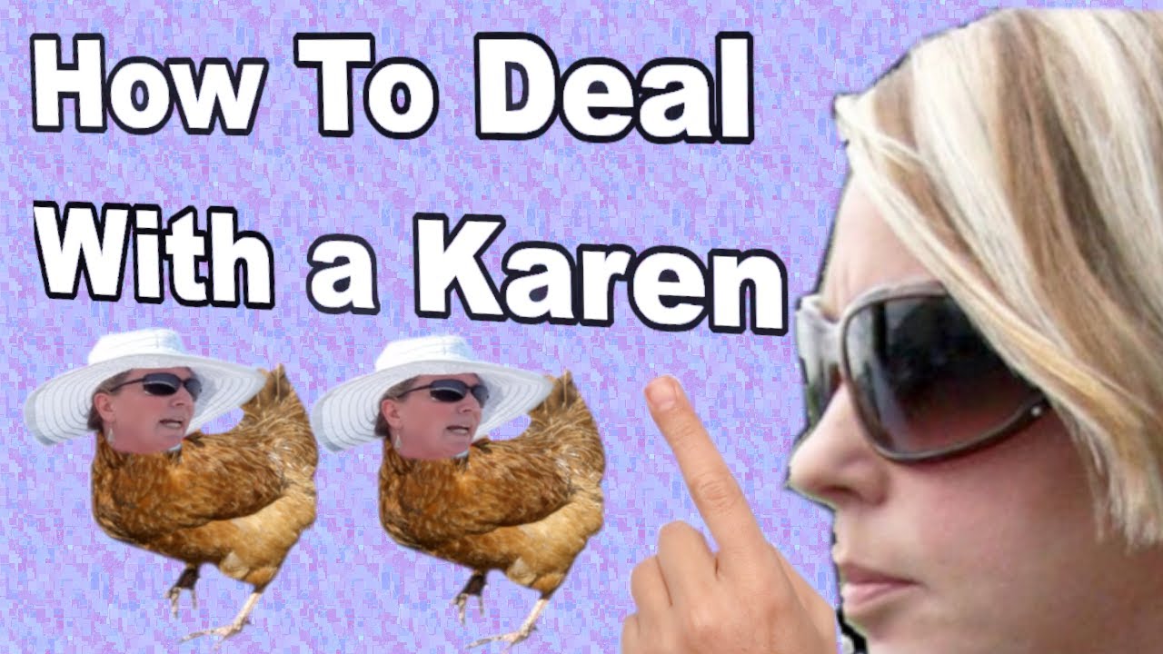 How To Deal With A Karen