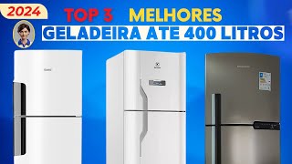 [REVELADO] TOP 3 Melhores Geladeiras 400 L Campeãs!