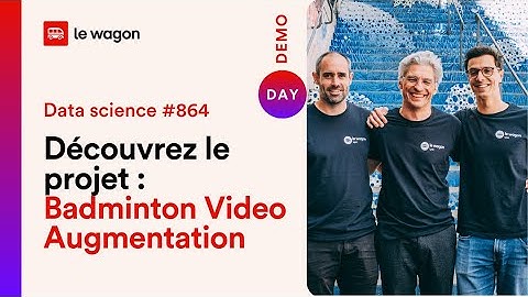 Badminton Video Augmentation | Demo Day #864 - Coding Bootcamp Lyon