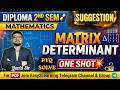 📌Diploma 2nd sem Suggestion | Math - Matrix &amp; Determinant One Shot &amp; PYQ Solve | By David Sir