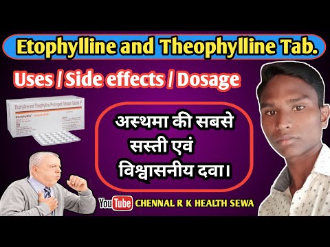 Etophylline and Theophylline Tablet/Deriphylline Tablet Uses, Dosage Side Effects/Dericip Tablet