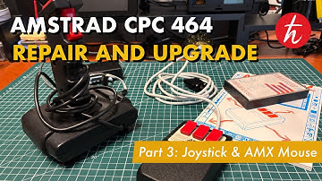 Amstrad CPC 464 - Part 3 (Joystick & AMX Mouse)