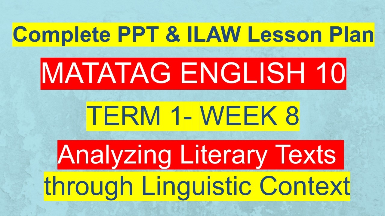 English 10 Term 1 Week 8 | Analyzing Literary Texts Through Linguistic Context | Complete PPT