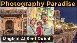 Most Beautiful place for Photography Al Seef Dubai