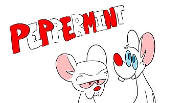 Peppermint- Pinky and The Brain (Animatic)