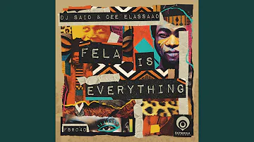 Fela Is Everything