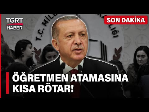 Erdoğan'dan Kabine Sonrası Öğretmen Ataması Mesajı! Karar Ne Zaman Açıklanacak? - TGRT Haber