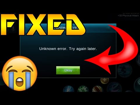 MOBILE LEGENDS BANG BANG UNKNOWN ERROR - FINALLY FIXED - FORUMS @BRIGADIERJ9